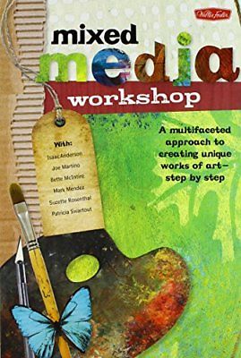 Mixed Media Workshop: A multifaceted approach to creating unique works ...